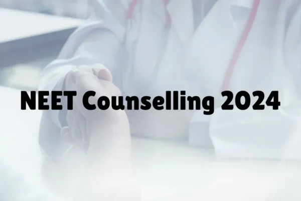 NEET Counselling 2024: