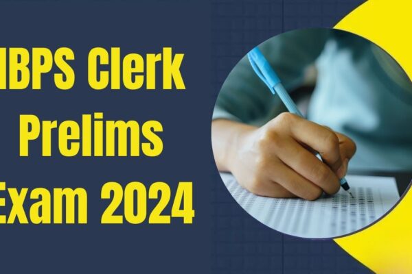 IBPS Clerk Prelims Exam 2024